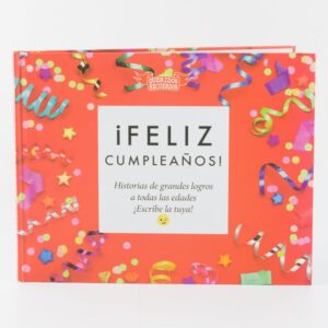 Libro ¡Feliz Cumpleaños! un libro para regalar en cumpleaños a hombres y mujeres de todas las edades, un libro emotivo y especial